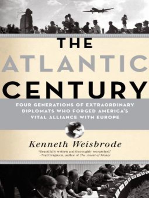 Title details for The Atlantic Century by Kenneth Weisbrode - Available